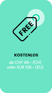 kostenlos: Ab CHF 49.- (CH) oder EUR 129.- (EU)
